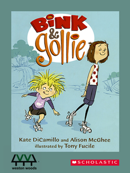 Title details for Bink & Gollie by Kate DiCamillo - Available